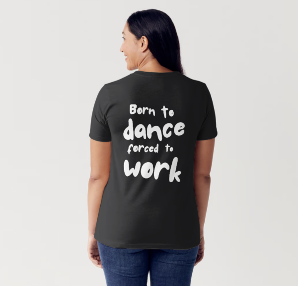 Dance Master marškinėliai "Forced to work" - Image 3
